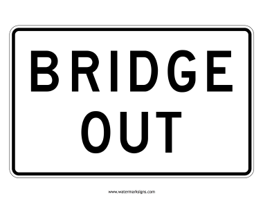 Bridge Out Sign