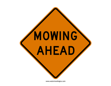 Mowing Ahead Sign