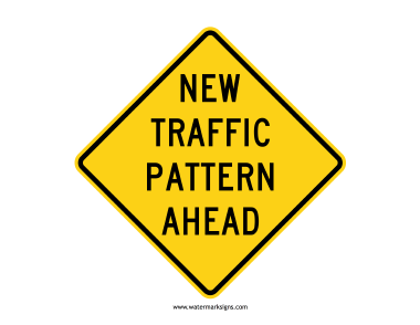 New Traffic Pattern Ahead Sign