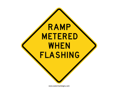 Ramp Metered When Flashing Sign