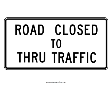 Road Closed To Thru Traffic Sign
