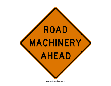 Road Machinery Ahead Sign