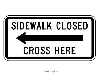 Sidewalk Closed Cross Here Sign