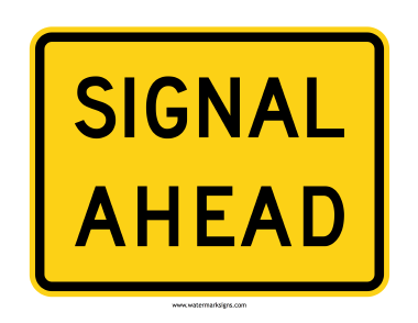 Signal Ahead Sign