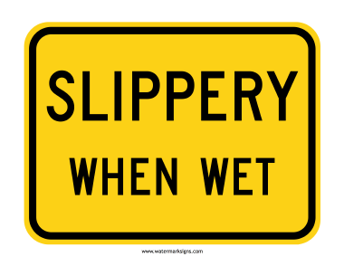 Slippery When Wet Sign
