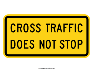 Cross Traffic Does Not Stop Sign