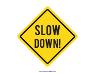 Slow Down Sign