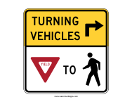 Turning Vehicles Yield To Pedestrians Sign